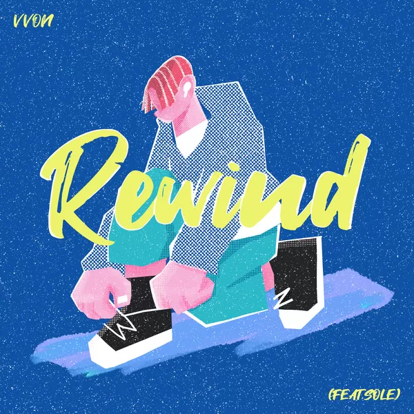 دانلود آهنگ Rewind (Feat. SOLE) VVON
